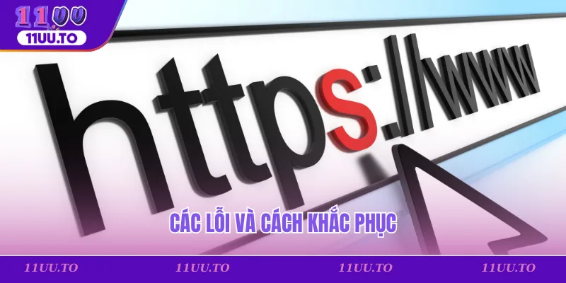 Các lỗi và cách khắc phục