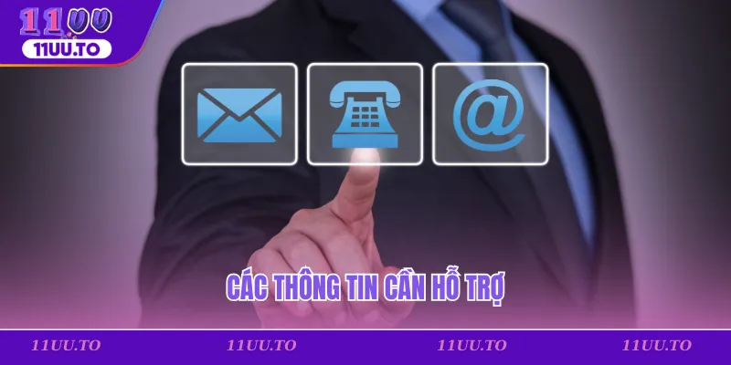 Các thông tin cần hỗ trợ