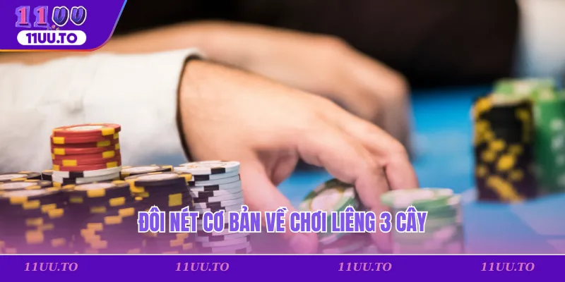Đôi nét cơ bản về chơi liêng 3 cây