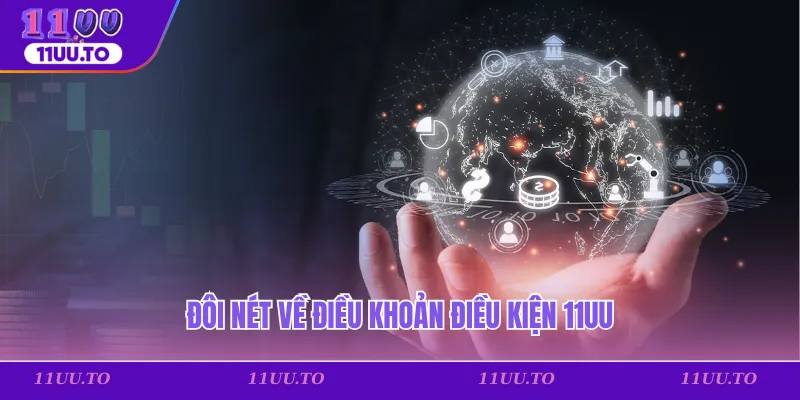 Đôi nét về điều khoản điều kiện 11uu