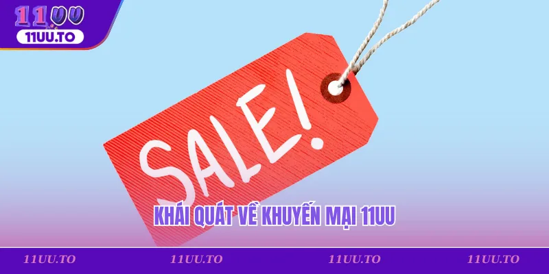 Khái quát về khuyến mại 11uu