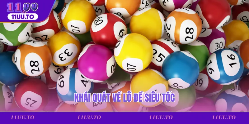 Khái quát về lô đề siêu tốc