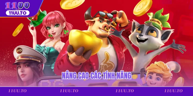 Nâng cao các tính năng