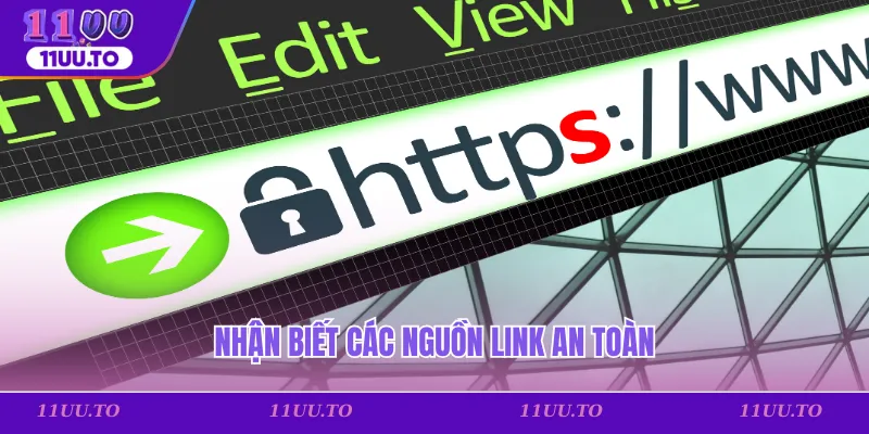 Nhận biết các nguồn link an toàn