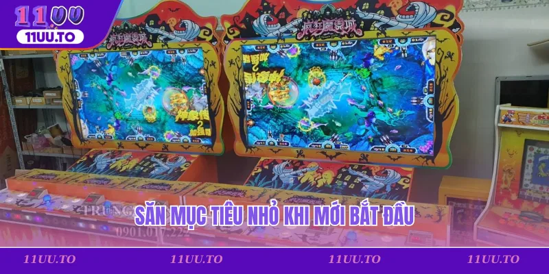 Săn mục tiêu nhỏ khi mới bắt đầu