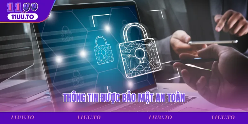 Thông tin được bảo mật an toàn